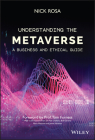 Understanding the Metaverse: A Business and Ethical Guide By Nick Rosa, Tom Furness (Foreword by) Cover Image