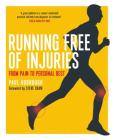 Running Free of Injuries: From Pain to Personal Best By Paul Hobrough, Steve Cram (Foreword by) Cover Image