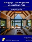 Mortgage Loan Originator License Exam Prep: All-in-One Review and Testing to Pass the NMLS SAFE MLO Exam Cover Image