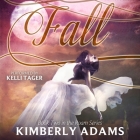 Fall By Kimberly Adams, Kelli Tager (Read by) Cover Image
