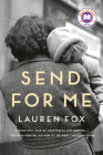 Send for Me: A novel By Lauren Fox Cover Image