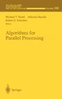 Algorithms for Parallel Processing (IMA Volumes in Mathematics and Its Applications #105) Cover Image