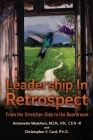 Leadership in Retrospect: From the Stretcher-Side to the Boardroom By Antoinette Weathers, Christopher S. Card (With) Cover Image