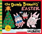 The Dumb Bunnies' Easter (Scholastic Bookshelf) By Dav Pilkey, Dav Pilkey (Illustrator) Cover Image