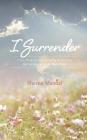 I Surrender By Sheena Manuel Cover Image
