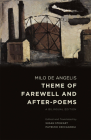 Theme of Farewell and After-Poems: A Bilingual Edition By Milo De Angelis, Susan Stewart (Editor), Patrizio Ceccagnoli (Editor), Susan Stewart (Translated by), Patrizio Ceccagnoli (Translated by) Cover Image