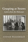 Grasping at Straws: Letters from the Holocaust Cover Image