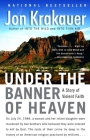 Under the Banner of Heaven: A Story of Violent Faith By Jon Krakauer Cover Image