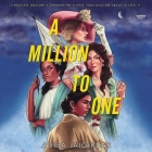 A Million to One By Adiba Jaigirdar, Sohm Kapila (Read by) Cover Image
