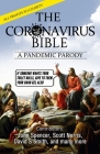 The Coronavirus Bible: A Pandemic Parody By John Spencer, David S. Smith, Scott Norris Cover Image