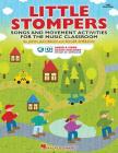 Little Stompers: Songs and Movement Activities for the Music Classroom By Roger Emerson (Composer), John Jacobson (Composer) Cover Image