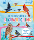 The Children's Book of Birdwatching: Nature-Friendly Tips for Spotting Birds Cover Image
