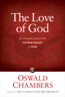 The Love of God: An Intimate Look at the Father-Heart of God (Signature Collection) Cover Image
