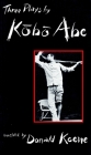 Three Plays by Kobo Abe (Modern Asian Literature) By Kōbō Abe, Donald Keene (Translator) Cover Image
