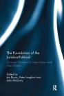 The Foundation of the Juridico-Political: Concept Formation in Hans Kelsen and Max Weber By Ian Bryan (Editor), Peter Langford (Editor), John McGarry (Editor) Cover Image