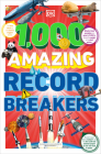 1,000 Amazing Record Breakers (DK 1,000 Amazing Facts) Cover Image