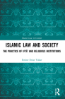 Islamic Law and Society: The Practice Of Iftā' And Religious Institutions (Islamic Law in Context) Cover Image