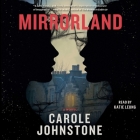 Mirrorland By Carole Johnstone, Katie Leung (Read by) Cover Image