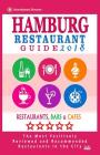 Hamburg Restaurant Guide 2018: Best Rated Restaurants in Hamburg, Germany - 500 Restaurants, Bars and Cafés recommended for Visitors, 2018 Cover Image