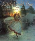 Little Gold Star: A Spanish American Cinderella Tale By Robert D. San Souci, Sergio Martinez (Illustrator) Cover Image