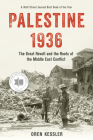 Palestine 1936: The Great Revolt and the Roots of the Middle East Conflict Cover Image