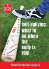 Self-Bullying: What to do when the bully is YOU! Cover Image