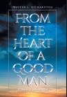 From The Heart of a Good Man: Trying to be a Better Man Cover Image