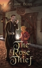 The Rose Thief By Claire Buss Cover Image