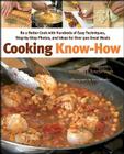 Cooking Know-How: Be a Better Cook with Hundreds of Easy Techniques, Step-by-Step Photos, and Ideas for Over 500 Great Meals Cover Image