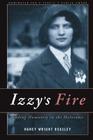 Izzy's Fire: Finding Humanity In The Holocaust By Nancy Wright Beasley Cover Image