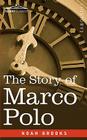 The Story of Marco Polo By Noah Brooks Cover Image