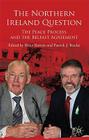 The Northern Ireland Question: The Peace Process and the Belfast Agreement By Brian Barton, Patrick J. Roche Cover Image