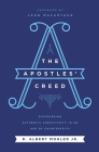 The Apostles' Creed: Discovering Authentic Christianity in an Age of Counterfeits Cover Image