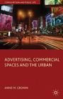Advertising, Commercial Spaces and the Urban (Consumption and Public Life) By Anne M. Cronin Cover Image