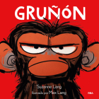 Gruñón / Grumpy Monkey (Gruñon) By Suzanne Lang, Max Lang (Illustrator) Cover Image