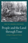 People and the Land through Time: Linking Ecology and History By Emily W. B. (Russell) Southgate Cover Image