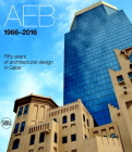 AEB 1966-2016: Fifty years of architectural design in Qatar By Luca Molinari Cover Image