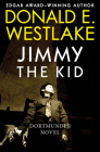 Jimmy the Kid (Dortmunder Novels #3) By Donald E. Westlake Cover Image