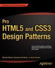 Pro Html5 and Css3 Design Patterns (Expert's Voice in Web Development) By Michael Bowers, Dionysios Synodinos, Victor Sumner Cover Image