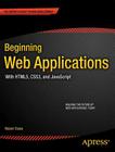 Beginning Web Applications: With Html5, Css3, and JavaScript Cover Image