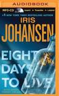 Eight Days to Live (Eve Duncan #10) By Iris Johansen, Jennifer Van Dyck (Read by) Cover Image