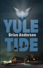 Yule Tide By Brian Anderson Cover Image