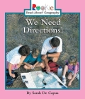 We Need Directions! (Rookie Read-About Geography: Maps and Globes) Cover Image