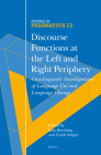 Discourse Functions at the Left and Right Periphery: Crosslinguistic Investigations of Language Use and Language Change (Studies in Pragmatics #12) By Beeching (Editor), Detges (Editor) Cover Image