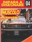 Impara a Disegnare Automobile Muscolo 04: Educativo e interessante, come disegnare passo dopo passo per bambini e principianti!: Disegna fantastici ve By Clipart Adventure Cover Image