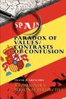 Spain: Paradox of Values/Contrasts of Confusion: A foreigner's personal perspective By Frank A. Arencibia Cover Image