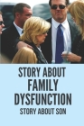 Story About Family Dysfunction: Story About Son: Story Of Drugs By Wilhelmina Crean Cover Image