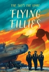 Flying Fillies: The Sky's the Limit By Christy Hui Cover Image