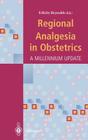 Regional Analgesia in Obstetrics: A Millennium Update Cover Image