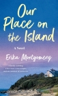 Our Place on the Island: A Novel Cover Image